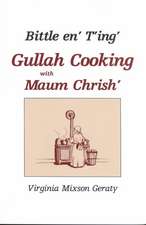 Bittle En' T'Ing: Gullah Cooking with Maum Chrish'