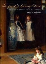 Sargent's Daughters: The Biography of a Painting