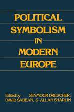 Political Symbolism in Modern Europe: Essays in Honour of George L.Mosse