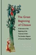 The Great Beginning of Citeaux: A Narrative of the Beginning of the Cistercian Order