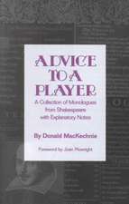 ( Hal Leonard Pub) Advice to a Player: A Collection of Monologues from Shakespeare with Explanatory Notes