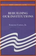 Rebuilding Our Institutions