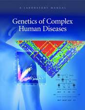 Genetics of Complex Human Diseases: A Laboratory Manual