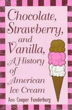 Chocolate, Strawberry, and Vanilla: A History Of American Ice Cream