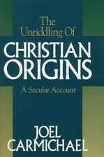 The Unriddling of Christian Origins