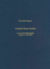 Carpatho–Rusyn Studies – An Annotated Bibliography, 2005–2009