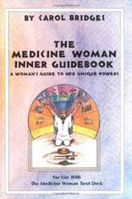 The Medicine Woman Inner Guidebook