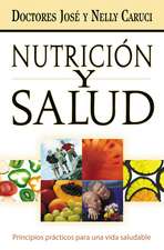 Nutrición y salud: Principios prácticos para una vida saludable