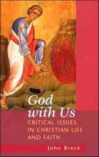 God With Us: Critical Issues in Chr