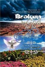 Broken by God to Be Blessed