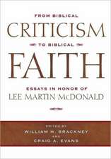 From Biblical Criticism to Biblical Faith: Essays in Honor of Lee Martin McDonald