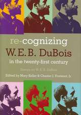 Re-Cognizing W.E.B. DuBois in the 21st Century