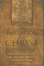 The Imitation of Christ by Thomas a Kempis: A New Reading of the 1441 Latin Autograph Manuscript