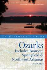 Explorer′s Guide Ozarks – Includes Branson, Springfield and Northwest Arkansas 2e