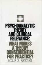 Psychoanalytic Theory and Clinical Relevance