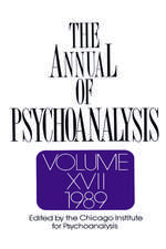 The Annual of Psychoanalysis, V. 17