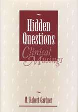 Hidden Questions, Clinical Musings