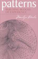 Patterns: Building Blocks of Experience