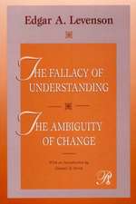 The Fallacy of Understanding & The Ambiguity of Change