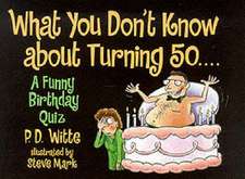 What You Don't Know About Turning 50...