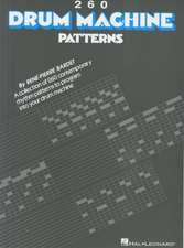 Various Authors 260 Drum Machine Patterns Percussion Sheet Music Songbook Rhythm Patterns and Breaks for Drum Machines Contemporary Music Grooves Hal Leonard Instruction Book