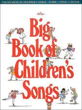 The Big Book of Children's Songs