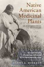 Native American Medicinal Plants: An Ethnobotanical Dictionary