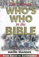 The Ultimate Who's Who in the Bible