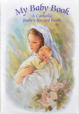 My Baby Book: A Catholic Baby's Record Book