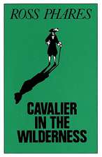 Cavalier in the Wilderness: The Story of the Explorer and Trader Louis Juchereau de St. Denis