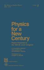 Physics for a New Century: Papers Presented at the 1904 St. Louis Congress