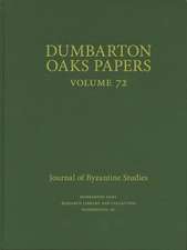 Dumbarton Oaks Papers, 72