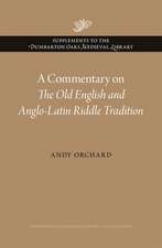 A Commentary on The Old English and Anglo–Latin Riddle Tradition