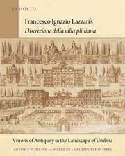 Francesco Ignazio Lazzari′s Discrizione della vi – Visions of Antiquity in the Landscape of Umbria