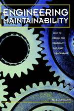 Engineering Maintainability:: How to Design for Reliability and Easy Maintenance