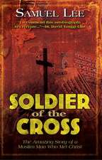 Soldier of the Cross: The Amazing Story of a Muslim Man Who Met Christ