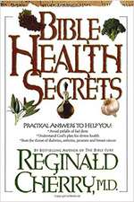 Bible Health Secrets: Practical Answers to Help You