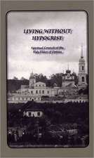 Living Without Hypocrisy: Spiritual Counsels of the Holy Elders of Optina