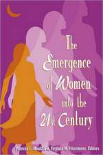 The Emergence of Women Into the 21st Century