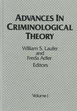 Advances in Criminological Theory: Volume 1