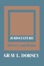 Jurisculture: Greece and Rome