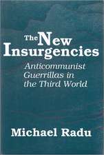 The New Insurgencies: Anti-communist Guerrillas in the Third World