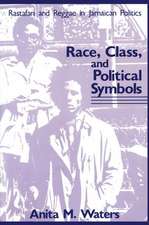 Race, Class, and Political Symbols: Rastafari and Reggae in Jamaican Politics