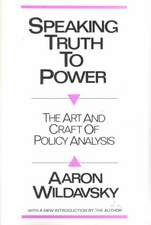 Speaking Truth to Power: Art and Craft of Policy Analysis