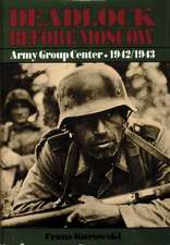 Deadlock Before Moscow: Army Group Center 1942-1943