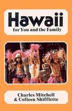 Hawaii: For You and the Family