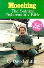 Mooching: The Salmon Fisherman's Bible