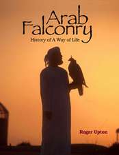 Arab Falconry: History of A Way of Life