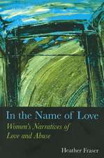 In the Name of Love: Women's Narratives of Love and Abuse