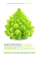 Uncertain Harvest: The Future of Food on a Warming Planet